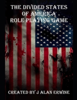 The Divided States of America Role Playing Game B0DWSVQT9G Book Cover