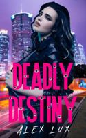 Deadly Destiny (Deadly Dreams Trilogy) 1939559561 Book Cover