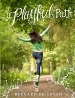 A Playful Path 1304351823 Book Cover