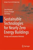 Sustainable Technologies for Nearly Zero Energy Buildings: Design and Evaluation Methods 3030028216 Book Cover