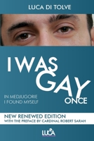 I WAS GAY ONCE: in Medjugorje I found myself 8831692658 Book Cover