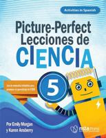 Picture-Perfect Lecciones de Ciencia: Cómo utilizar manuales infantiles para guiar la investigación, 5 1681408627 Book Cover
