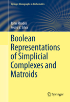 Boolean Representations of Simplicial Complexes and Matroids 3319383671 Book Cover