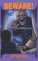 Beware! Alter Egos: & 2 Other Scary Stories B0GMB66RY8 Book Cover