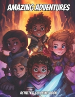 Amazing Adventures: Activity & Coloring Book For Kids B0C6WC5B32 Book Cover