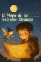 El Mapa de los Secretos Olvidados (Spanish Edition) B0F7FQGF6T Book Cover