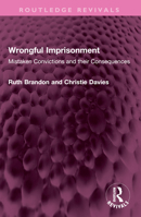 Wrongful Imprisonment: Mistaken Convictions and Their Consequences 1032379324 Book Cover