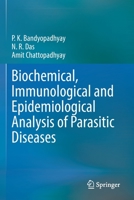 Biochemical, Immunological and Epidemiological Analysis of Parasitic Diseases 9811643865 Book Cover