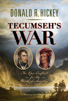 Tecumseh's War: The Epic Conflict for the Heart of America 1594164053 Book Cover