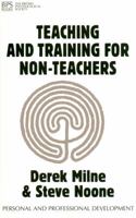 Teaching and Training for Non-Teachers (Personal and Professional Development) 1854331841 Book Cover