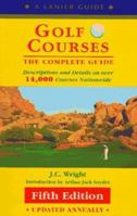 Golf Courses: The Complete Guide to Over 8,000 Courses Nationwide 0898154650 Book Cover