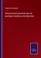Historisch-politische Briefe über die geselligen Verhältnisse der Menschen 3375115601 Book Cover