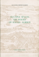 Multiple Spaces: The Poetry of Rafael Alberti (Monografías A) 0729301990 Book Cover