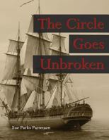 The Circle Goes Unbroken: Some of Rev. Guy Smith's descendants and their kin on America's frontiers 0692288481 Book Cover