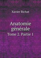 Anatomie Generale Tome 2. Partie 1 5519006148 Book Cover