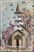 She Walked Alone: Memories of Mom B0BZFP1TKR Book Cover