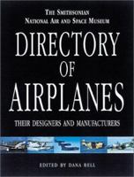 The Smithsonian National Air and Space Museum Directory of Airplanes: Their Designers and Manufacturers 1853674907 Book Cover