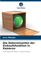 Die Determinanten der Einkaufsfunktion in Kamerun 6205918196 Book Cover