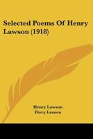 Selected Poems Of Henry Lawson 0548675139 Book Cover