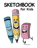 Sketchbook for Kids 1661293549 Book Cover