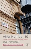 After Number 10: Former Prime Ministers in British Politics 1349300314 Book Cover