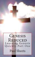 Genesis Reduced Part One: Learning Genesis Quickly 1500343641 Book Cover