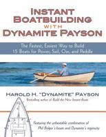 Instant Boatbuilding with Dynamite Payson 0071472649 Book Cover