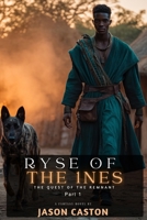 RYSE of the 1NES - The Quest of the Remnant: Part 1 B0GXZTBQPK Book Cover
