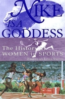 Nike is a Goddess: The History of Women in Sports