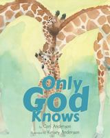 Only God Knows 1640285113 Book Cover