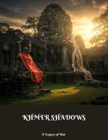 Khmer Shadows: A Legacy Of War B0FLCHVTNC Book Cover