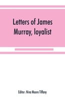 Letters of James Murray, Loyalist (American Revolutionary Series.) 1016546475 Book Cover