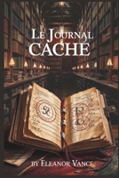 Le journal caché B0F53QVQ33 Book Cover