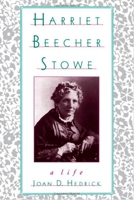 Harriet Beecher Stowe: A Life 0195096398 Book Cover