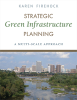 Strategic Green Infrastructure Planning: A Multi-Scale Approach 1610916921 Book Cover