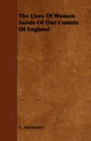 The Lives of Women Saints of Our Contrie of England 1443775762 Book Cover