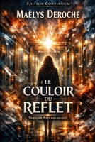 Le Couloir du Reflet (French Edition) B0FB2VCRS7 Book Cover