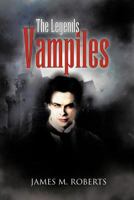 The Legends Vampiles: The Legends of the Vampiles 146342776X Book Cover