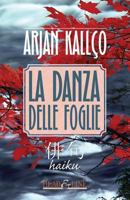 La danza delle foglie: Haiku 1522922865 Book Cover