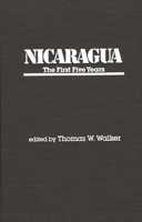 Nicaragua: The First Five Years 0275901777 Book Cover
