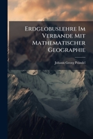 Erdglobuslehre Im Verbande Mit Mathematischer Geographie 1246363828 Book Cover