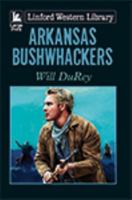 Arkansas Bushwhackers 1444829327 Book Cover