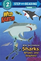 Wild Sea Creatures: Sharks, Whales and Dolphins! 0553499017 Book Cover