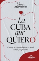 La Cuba que quiero (Spanish Edition) 9962141931 Book Cover