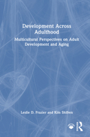 Development Across Adulthood: Multicultural Perspectives on Adult Development and Aging 1032775726 Book Cover