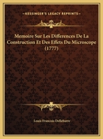 Memoire Sur Les Differences De La Construction Et Des Effets Du Microscope (1777) 1273826051 Book Cover