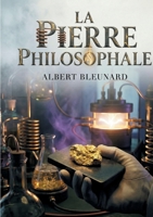 La Pierre Philosophale: Une nouvelle fantastique d'Albert Bleunard (French Edition) 2322640166 Book Cover