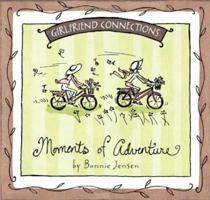 Girlfriend Connections - Moments of Adventures (Girlfriend Connections) 1593106211 Book Cover