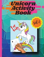 Unicorn activity book Vol 2: Coloring pages and activities for girls and boys aged 4 and 8 Vol 2 1803895918 Book Cover