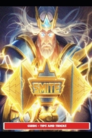 Smite Guide - Tips and Tricks B0948MX6BS Book Cover